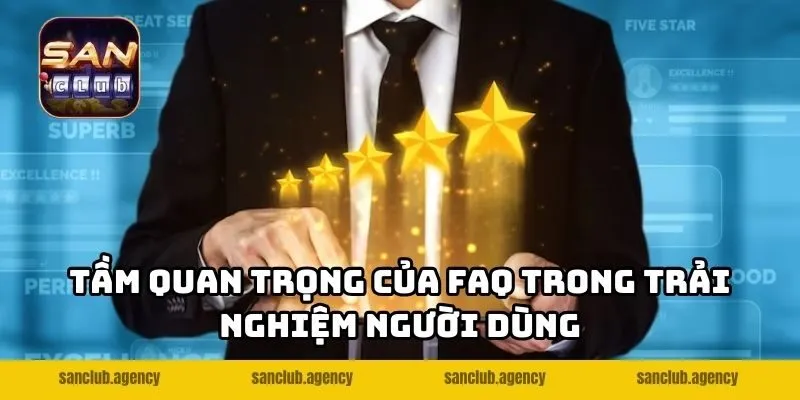 Tầm quan trọng của FAQ trong trải nghiệm người dùng