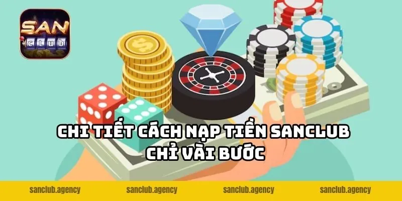 Chi tiết cách nạp tiền SANCLUB chỉ vài bước